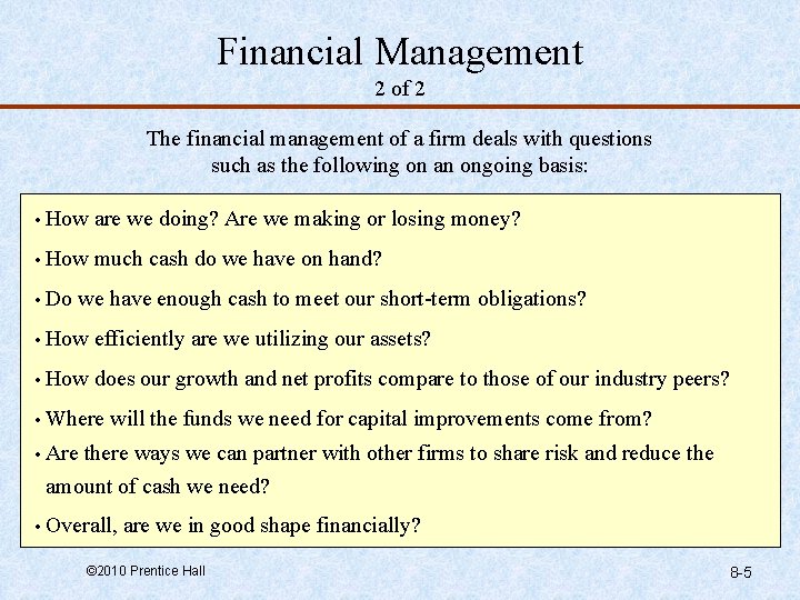 Financial Management 2 of 2 The financial management of a firm deals with questions