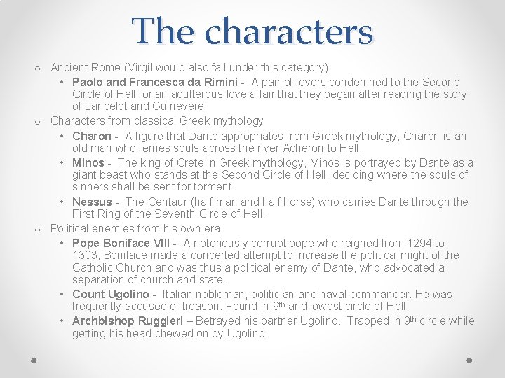 The characters o Ancient Rome (Virgil would also fall under this category) • Paolo