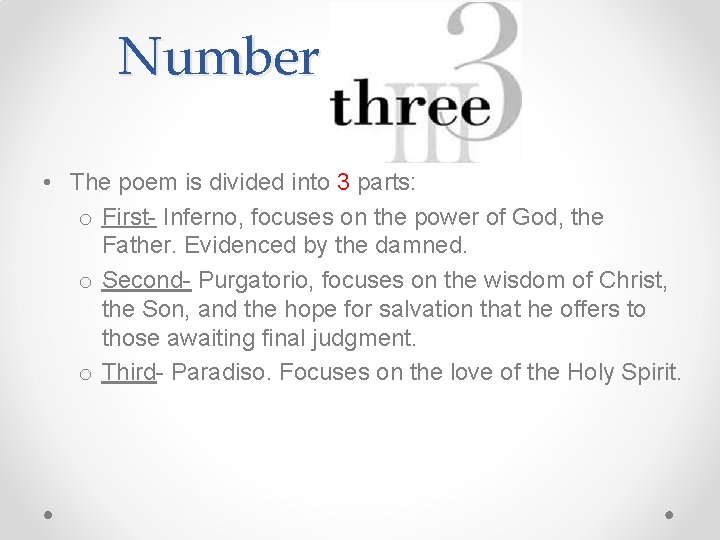 Number • The poem is divided into 3 parts: o First- Inferno, focuses on