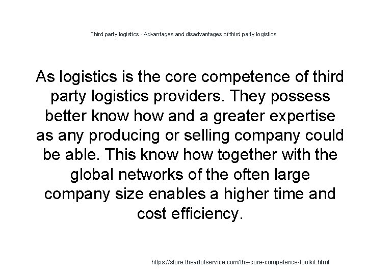 Third party logistics - Advantages and disadvantages of third party logistics 1 As logistics