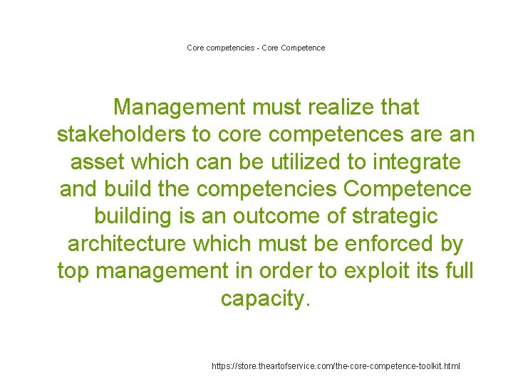 Core competencies - Core Competence Management must realize that stakeholders to core competences are