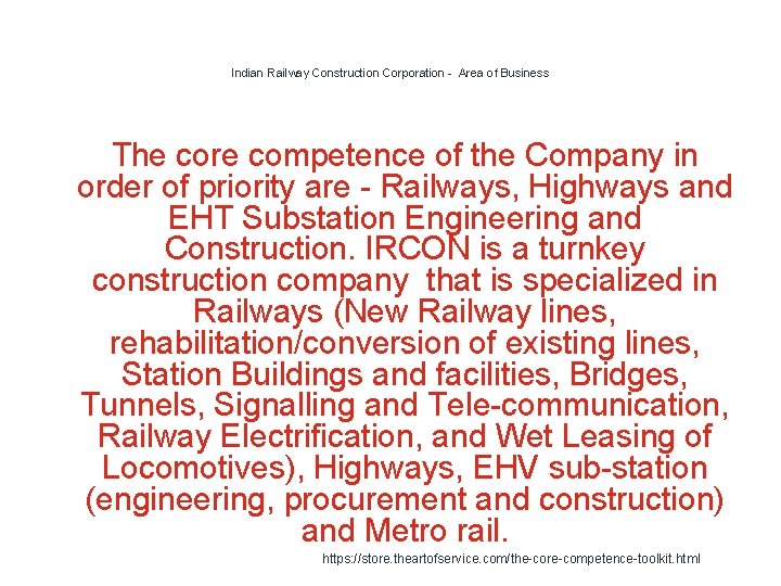 Indian Railway Construction Corporation - Area of Business The core competence of the Company