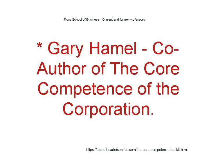 Ross School of Business - Current and former professors 1 * Gary Hamel -
