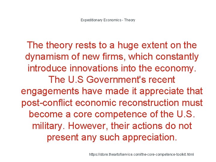 Expeditionary Economics - Theory 1 The theory rests to a huge extent on the