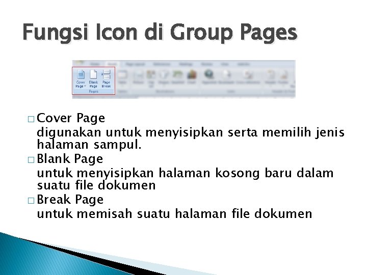 Fungsi Icon di Group Pages � Cover Page digunakan untuk menyisipkan serta memilih jenis