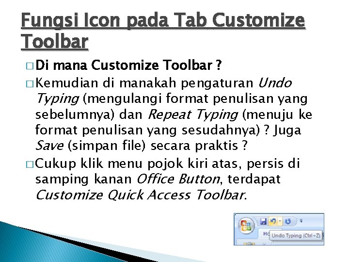 Fungsi Icon pada Tab Customize Toolbar � Di mana Customize Toolbar ? � Kemudian