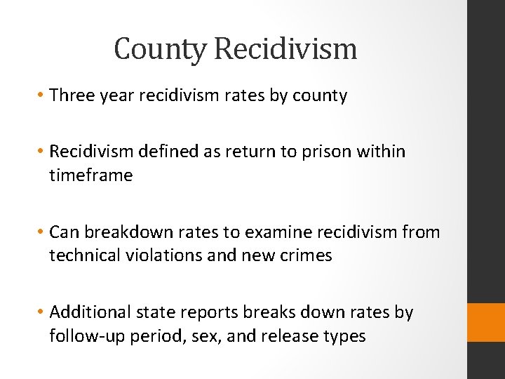 County Recidivism • Three year recidivism rates by county • Recidivism defined as return