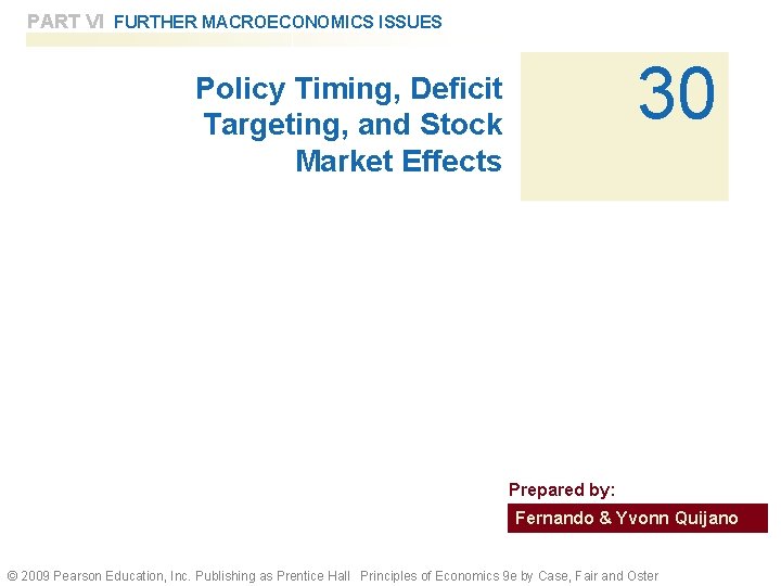 PART VI FURTHER MACROECONOMICS ISSUES 30 Policy Timing, Deficit Targeting, and Stock Market Effects