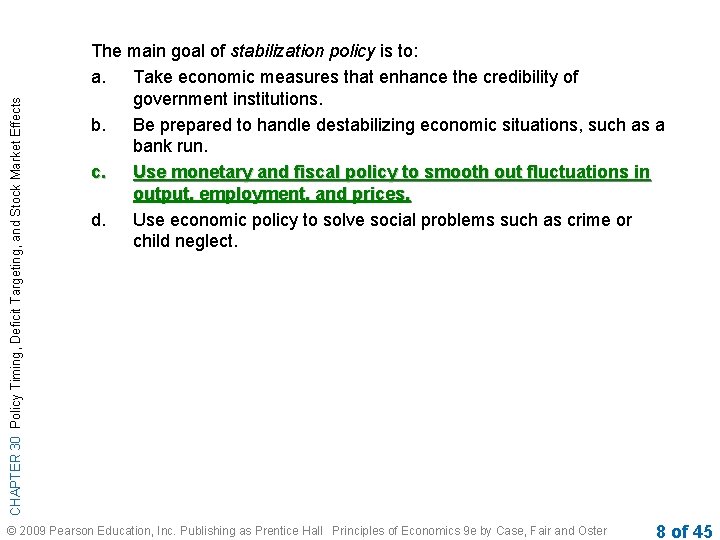 CHAPTER 30 Policy Timing, Deficit Targeting, and Stock Market Effects The main goal of