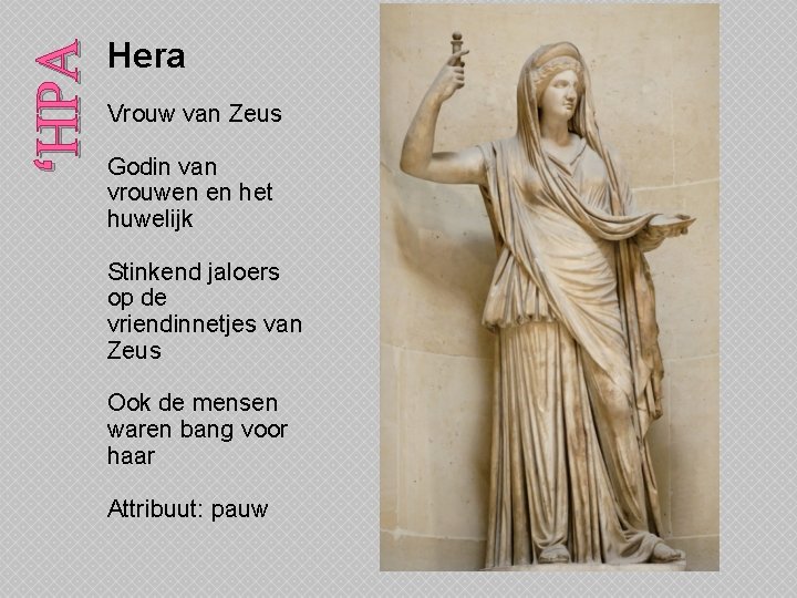 ‘ HRA Hera Vrouw van Zeus Godin van vrouwen en het huwelijk Stinkend jaloers