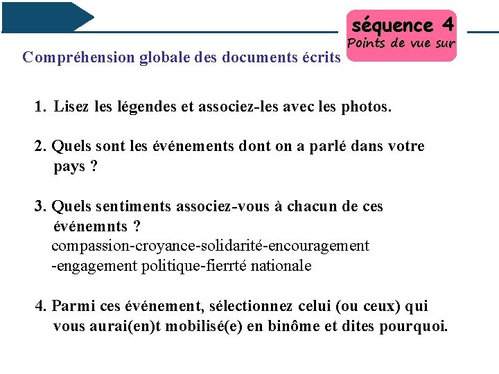 séquence 4 Compréhension globale des documents écrits Points de vue sur 1. Lisez les