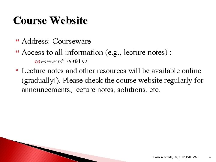 Course Website Address: Courseware Access to all information (e. g. , lecture notes) :