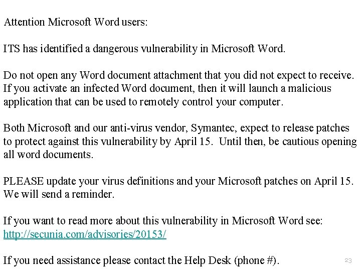Attention Microsoft Word users: ITS has identified a dangerous vulnerability in Microsoft Word. Do
