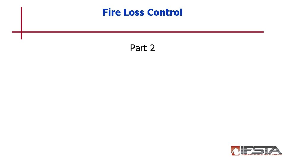 Fire Loss Control Part 2 