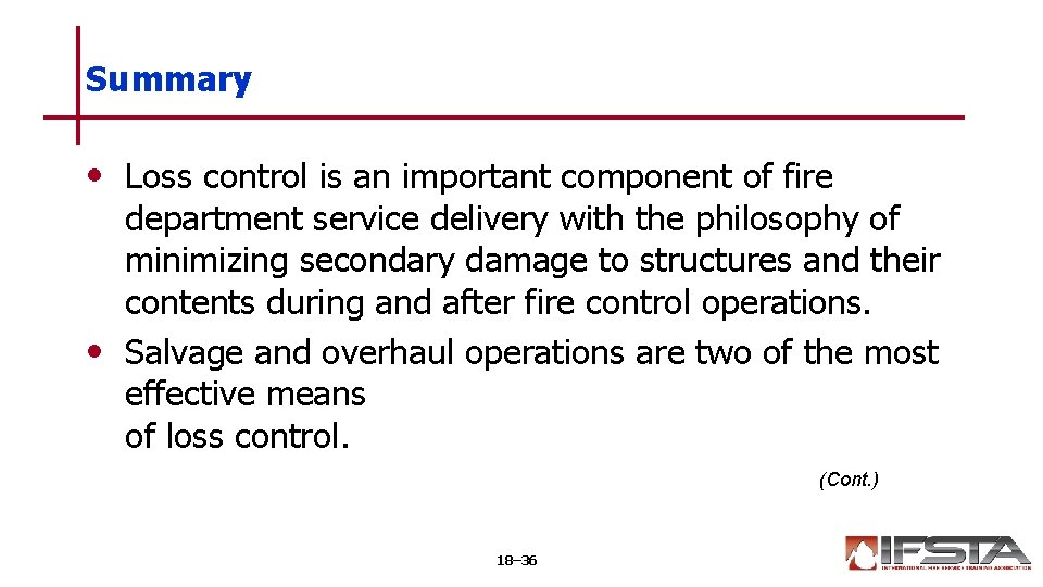 Summary • Loss control is an important component of fire department service delivery with