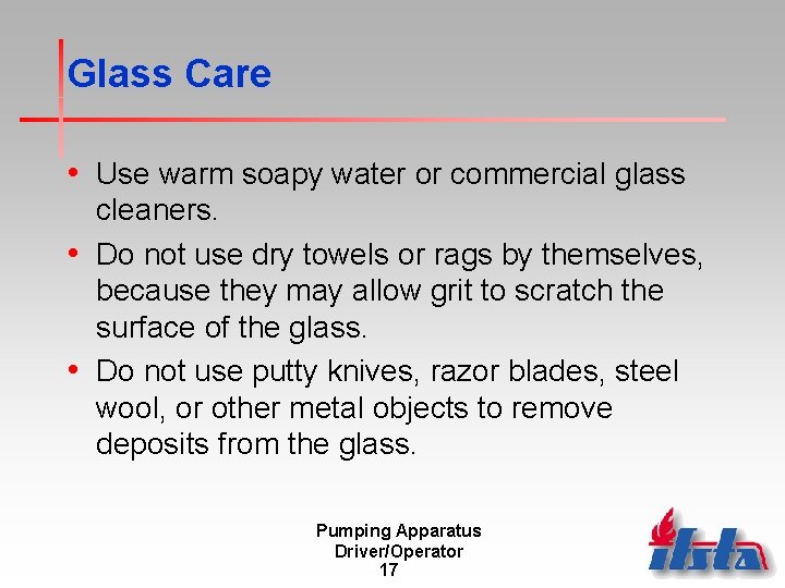 Glass Care • Use warm soapy water or commercial glass cleaners. • Do not Glass Care • Use warm soapy water or commercial glass cleaners. • Do not