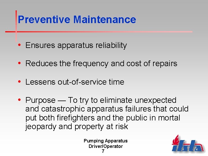 Preventive Maintenance • Ensures apparatus reliability • Reduces the frequency and cost of repairs Preventive Maintenance • Ensures apparatus reliability • Reduces the frequency and cost of repairs