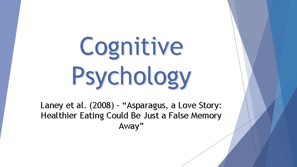 Cognitive Psychology Laney et al 2008 Asparagus a
