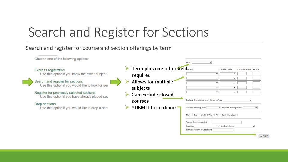Search and Register for Sections Search and register for course and section offerings by