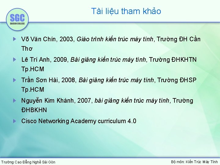 Tài liệu tham khảo Võ Văn Chín, 2003, Giáo trình kiến trúc máy tính,