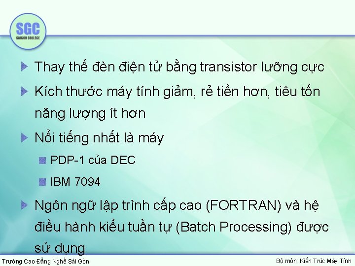 Thay thế đèn điện tử bằng transistor lưỡng cực Kích thước máy tính giảm,