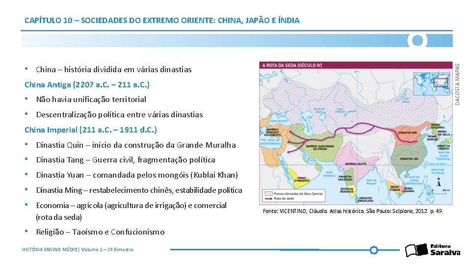 CAPÍTULO 10 – SOCIEDADES DO EXTREMO ORIENTE: CHINA, JAPÃO E ÍNDIA DACOSTA MAPAS •