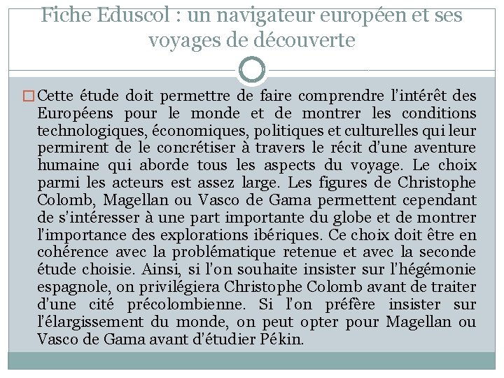 Fiche Eduscol : un navigateur européen et ses voyages de découverte � Cette étude