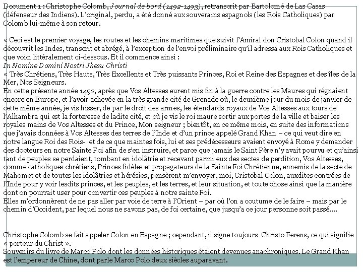 Document 1 : Christophe Colomb, Journal de bord (1492 -1493), retranscrit par Bartolomé de