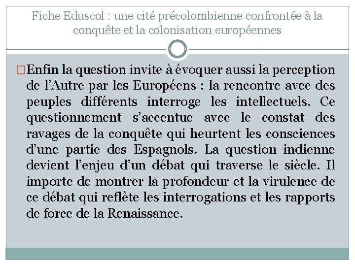 Fiche Eduscol : une cité précolombienne confrontée à la conquête et la colonisation européennes