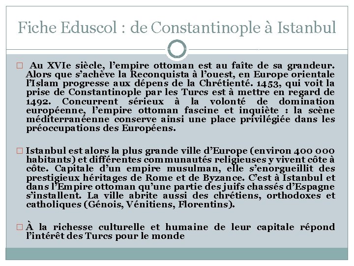 Fiche Eduscol : de Constantinople à Istanbul � Au XVIe siècle, l’empire ottoman est