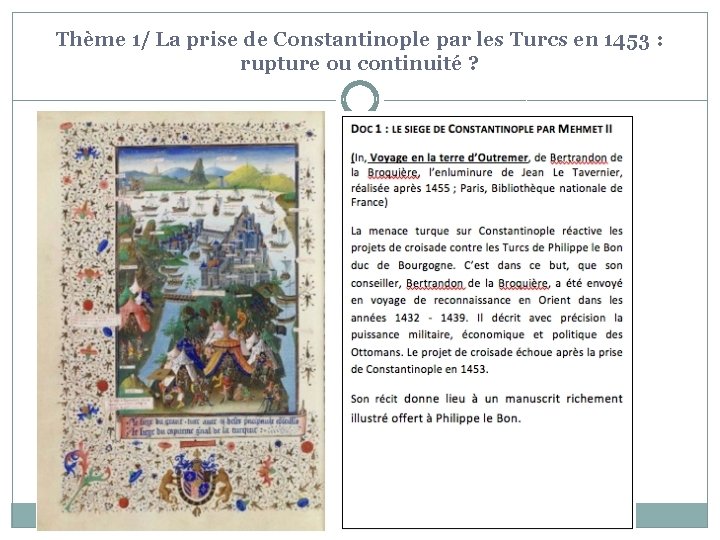 Thème 1/ La prise de Constantinople par les Turcs en 1453 : rupture ou
