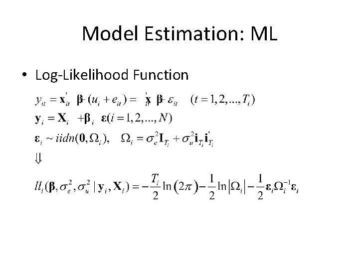 Model Estimation: ML • Log-Likelihood Function 