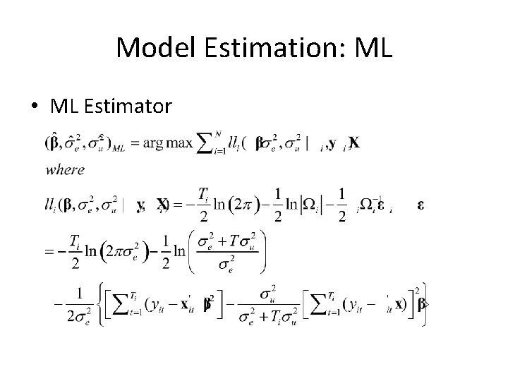 Model Estimation: ML • ML Estimator 