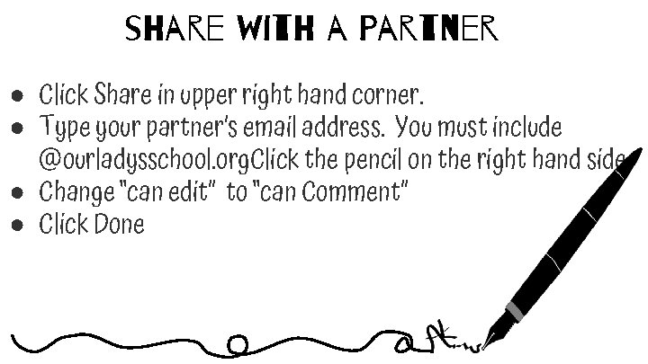 share with a Partner ● Click Share in upper right hand corner. ● Type