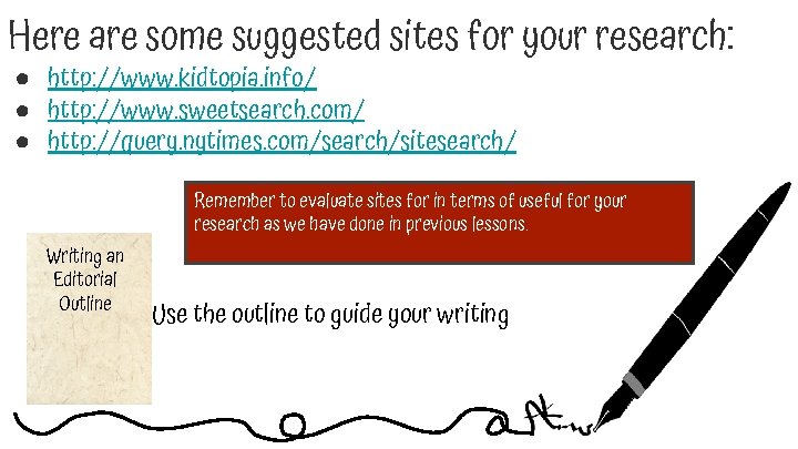 Here are some suggested sites for your research: ● http: //www. kidtopia. info/ ●