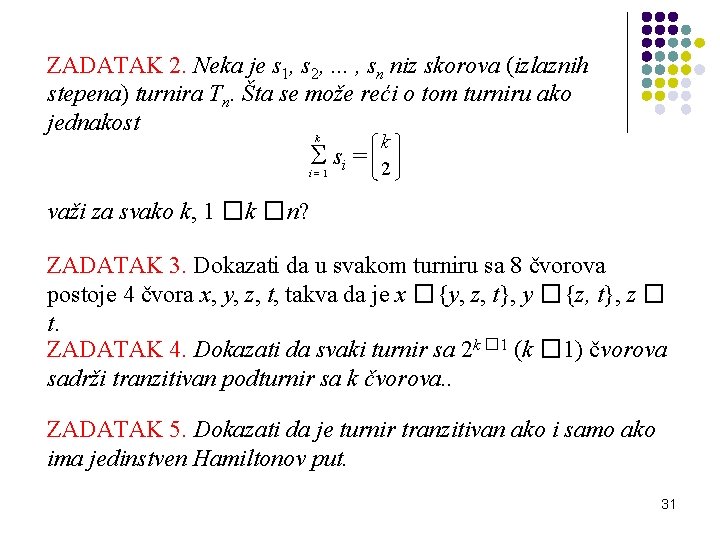 ZADATAK 2. Neka je s 1, s 2, . . . , sn niz