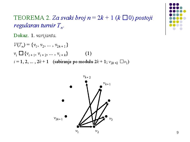 TEOREMA 2. Za svaki broj n = 2 k + 1 (k � 0)