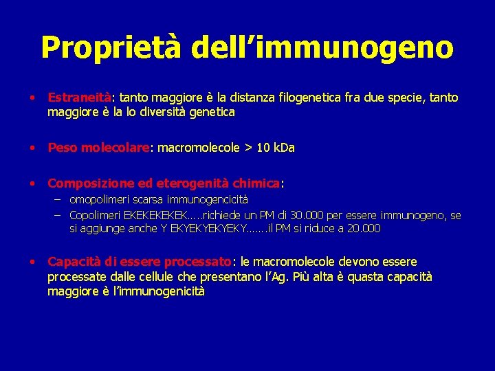 Proprietà dell’immunogeno • Estraneità: tanto maggiore è la distanza filogenetica fra due specie, tanto