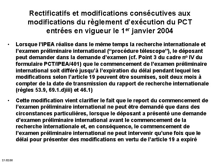 Rectificatifs et modifications consécutives aux modifications du règlement d’exécution du PCT entrées en vigueur