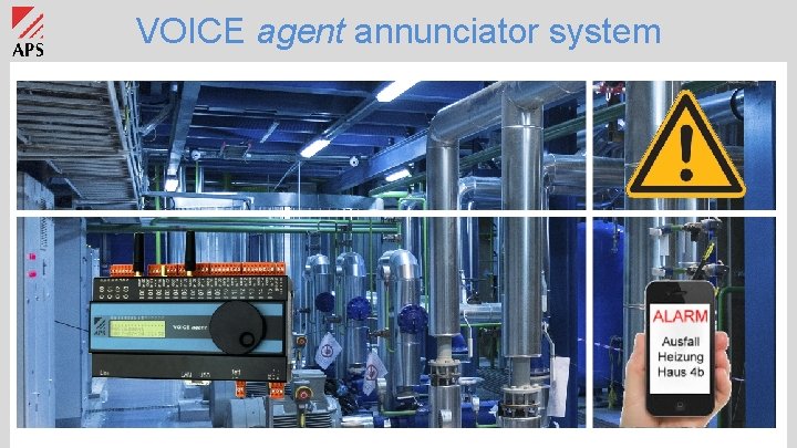 VOICE agent annunciator system 