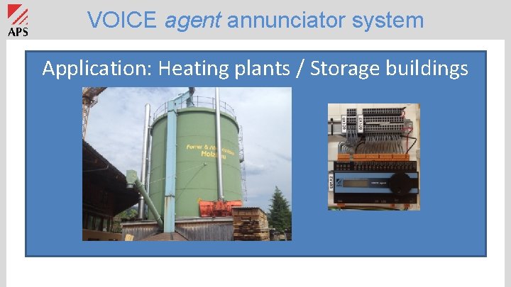 VOICE agent annunciator system Application: Heating plants / Storage buildings 