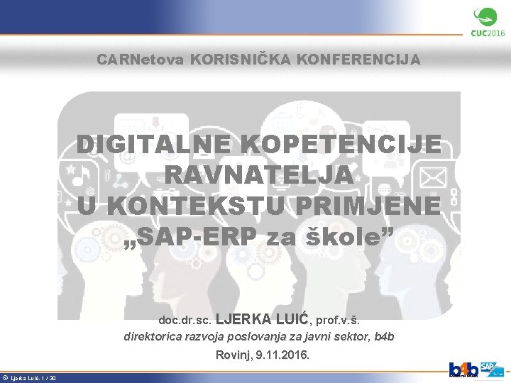 CARNetova KORISNIČKA KONFERENCIJA DIGITALNE KOPETENCIJE RAVNATELJA U KONTEKSTU PRIMJENE „SAP-ERP za škole” doc. dr.