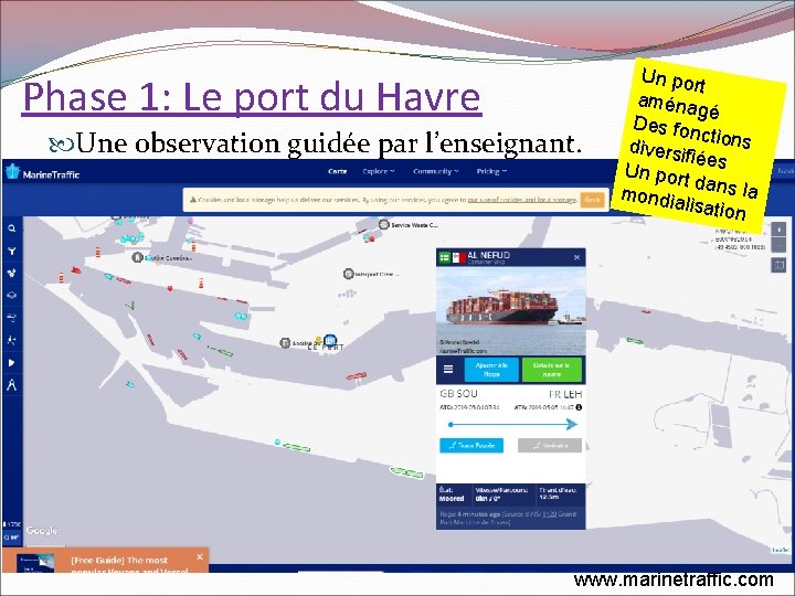 Phase 1: Le port du Havre Une observation guidée par l’enseignant. Un por t