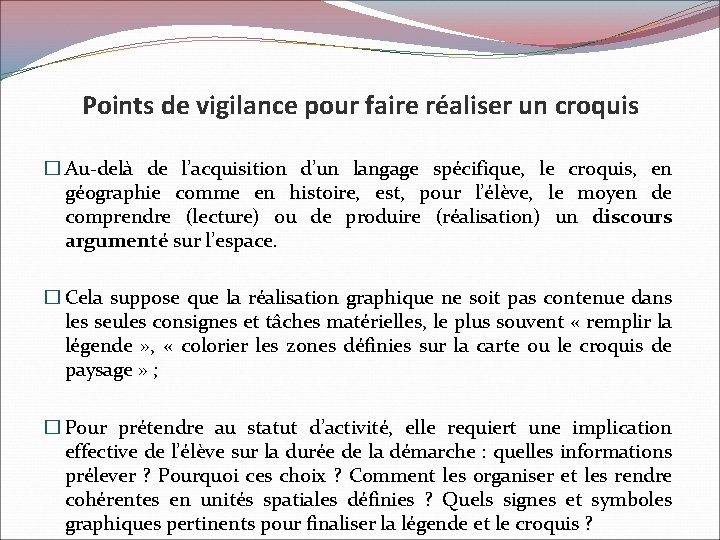 Points de vigilance pour faire réaliser un croquis � Au-delà de l’acquisition d’un langage