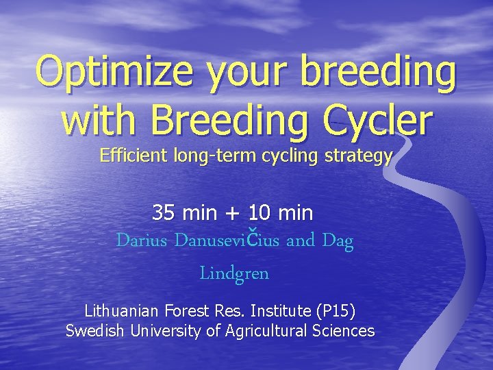 Optimize your breeding with Breeding Cycler Efficient long-term cycling strategy 35 min + 10