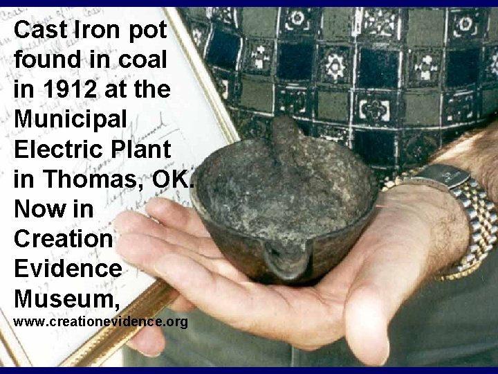 Cast Iron pot found in coal in 1912 at the Municipal Electric Plant in