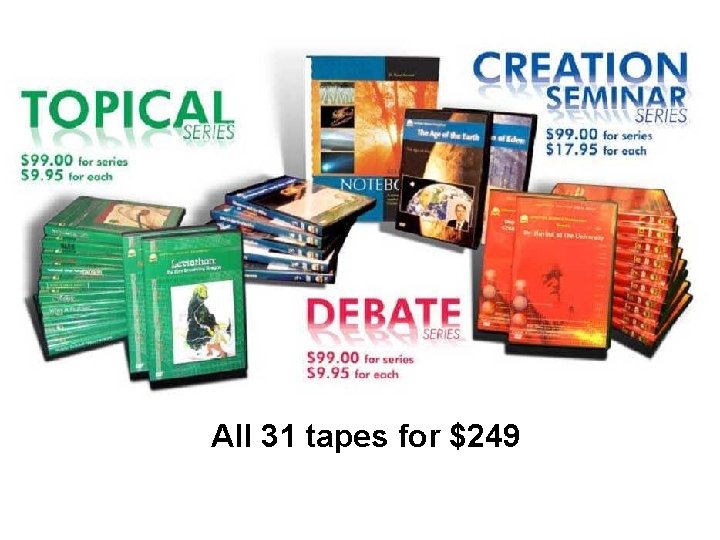 All 31 tapes for $249 