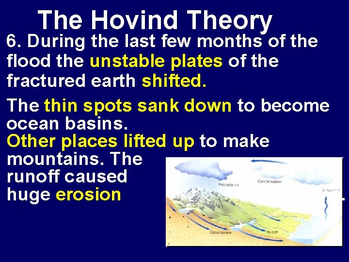 The Hovind Theory 6. During the last few months of the flood the unstable