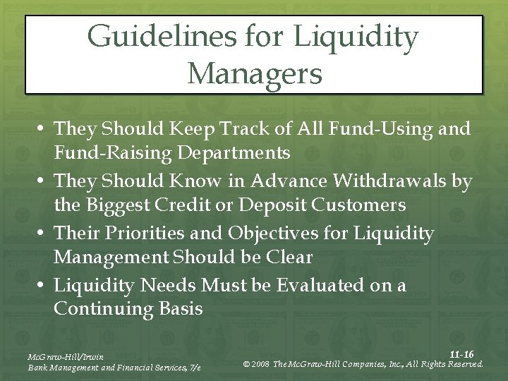 Guidelines for Liquidity Managers • They Should Keep Track of All Fund-Using and Fund-Raising