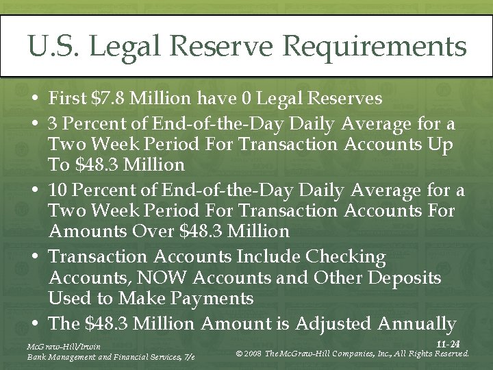 U. S. Legal Reserve Requirements • First $7. 8 Million have 0 Legal Reserves